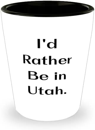 Motivasyonel Utah Hediyeleri, Utah'da Olmayı Tercih Ederim, Tatil Atış Cam Hediyelerini Seviyorum