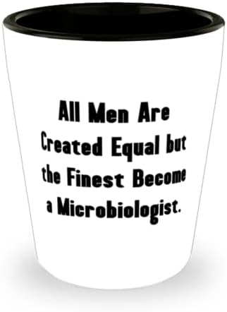 Yeniden Kullanılabilir Mikrobiyolog Hediyeleri, Tüm Erkekler Eşit Yaratılır, ancak En İyisi Bir Mikrobiyolog Olur, Mikrobiyolog