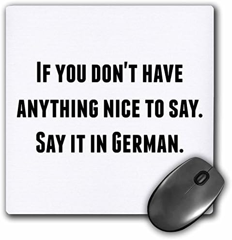 Söyleyecek güzel bir şeyiniz yoksa Almanca söyleyin - Mouse Pad, 8 x 8 inç (mp_221860_1)